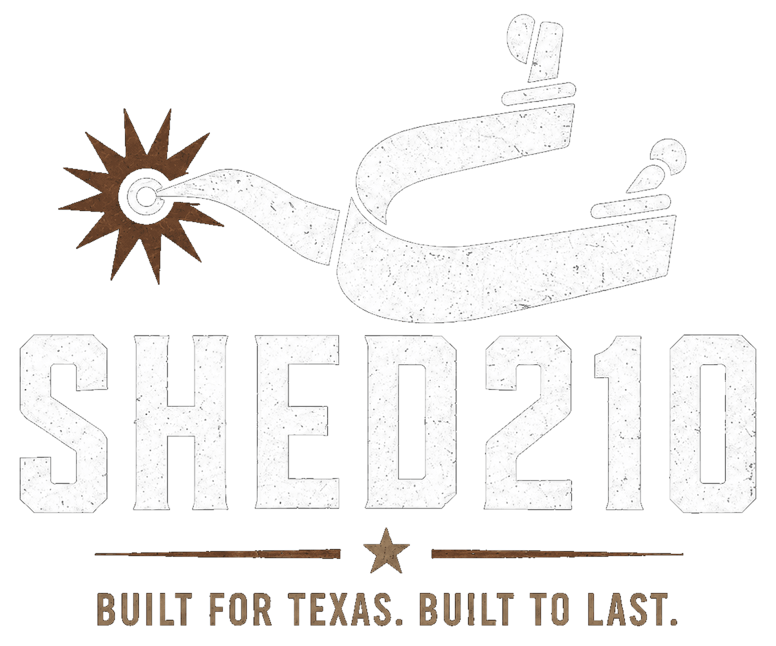 Shed210 - Built for Texas. Built to Last.